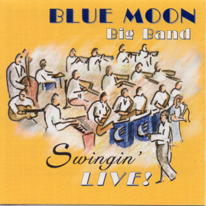 ดาวน์โหลดและฟังเพลง Go Daddy-O พร้อมเนื้อเพลงจาก Blue Moon Big Band