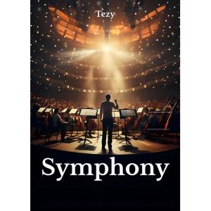 ดาวน์โหลดและฟังเพลง Symphony (Explicit) พร้อมเนื้อเพลงจาก TEZY