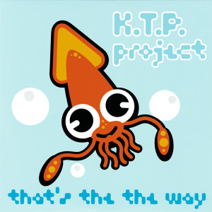 ดาวน์โหลดและฟังเพลง That's The Way (Live Mix) พร้อมเนื้อเพลงจาก K.T.P. Poject