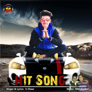 Listen to Hit Song song with lyrics from V. Chaar
