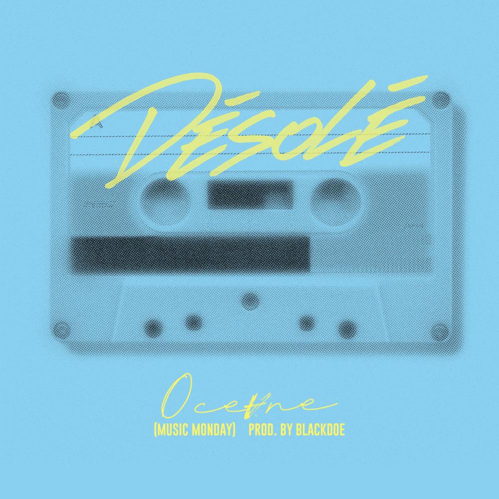 Désolé(Music Monday)