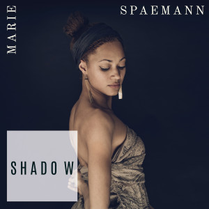 Dengarkan Shadow lagu dari Marie Spaemann dengan lirik