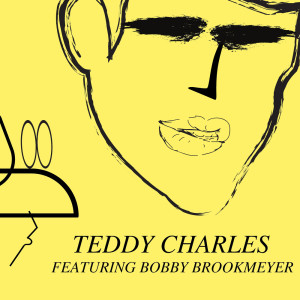Teddy Charles Featuring Bobby Brookmeyer