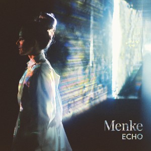 收聽Menke的Echo歌詞歌曲