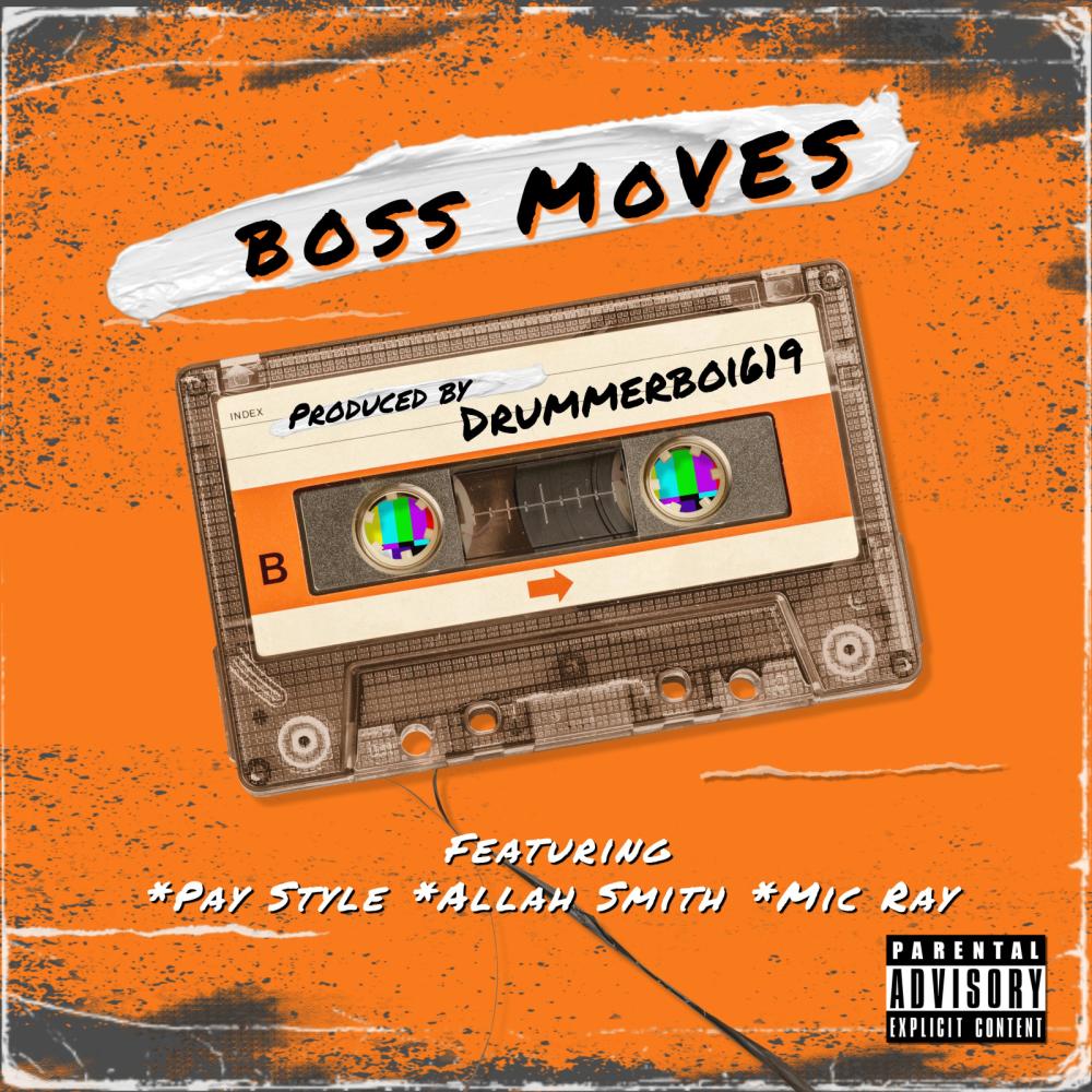 Boss Moves (feat. Pay Style, Mic Ray & Allah Smith) (Explicit)