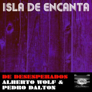 Dengarkan lagu De Desesperados nyanyian Isla De Encanta dengan lirik