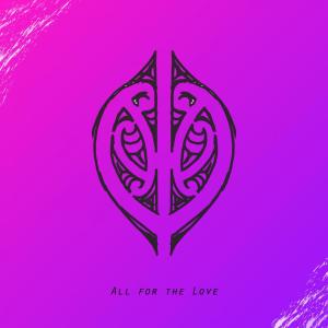 Album All For The Love from Rugged and Wylde