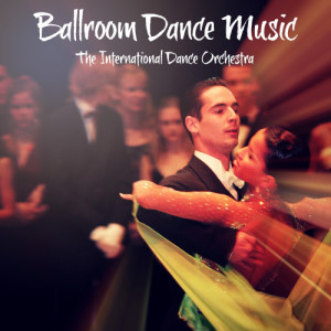 The International Dance Orchestra的專輯Ballroom Dance Music