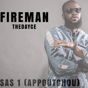 Listen to SAS 1 (Appoutchou) song with lyrics from Fireman