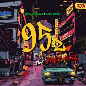 Listen to ９５z (feat. FIRE SUZUKI) song with lyrics from HACNAMATADA