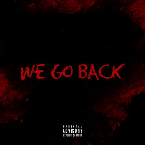 Listen to We Go Back (Explicit) song with lyrics from Puerto