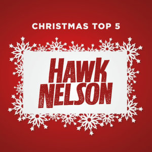 อัลบัม Christmas Top 5 ศิลปิน Hawk Nelson