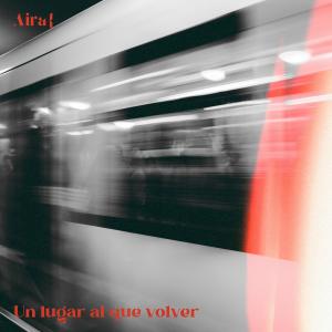Listen to Un lugar al que volver song with lyrics from Aira