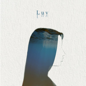 ดาวน์โหลดและฟังเพลง Luv พร้อมเนื้อเพลงจาก LoveTom