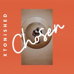 ดาวน์โหลดและฟังเพลง Chosen พร้อมเนื้อเพลงจาก Xtonished