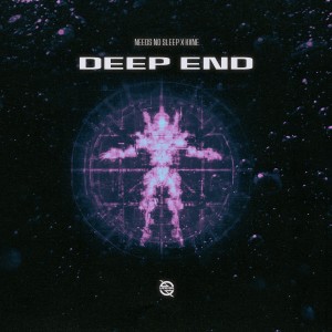 收聽Needs No Sleep的Deep End (Extended Mix)歌詞歌曲