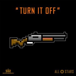 Rockademy All Stars的專輯Turn It Off