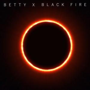 收聽Betty X的Black Fire歌詞歌曲