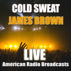 Dengarkan lagu I Got You (Live) nyanyian James Brown dengan lirik