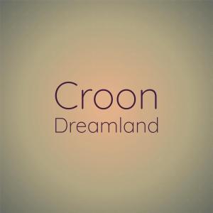 Album Croon Dreamland oleh Various