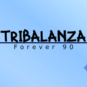 Forever 90的專輯Tribalanza