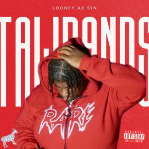 收聽Looney ae sin的Tallybands (Explicit)歌詞歌曲