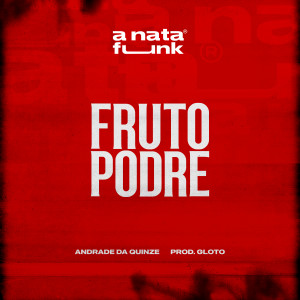 Listen to Fruto Podre song with lyrics from Andrade da Quinze