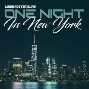 Album One Night in New York from Louis Rottemburg
