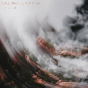 收聽Able Grey的Blissful歌詞歌曲