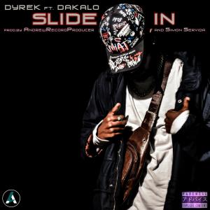 ดาวน์โหลดและฟังเพลง SLIDE IN (feat. Dakalo & Andrew Record Producer) (Dirty Version) (Explicit) พร้อมเนื้อเพลงจาก Dyrek