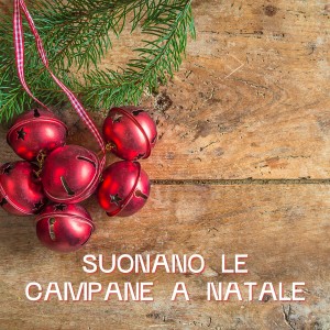 Suonano Le Campane a Natale dari Various  Artists