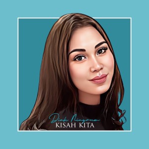 收听Diah Ningrum的Kisah Kita歌词歌曲