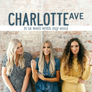ดาวน์โหลดและฟังเพลง It Is Well With My Soul พร้อมเนื้อเพลงจาก Charlotte Ave