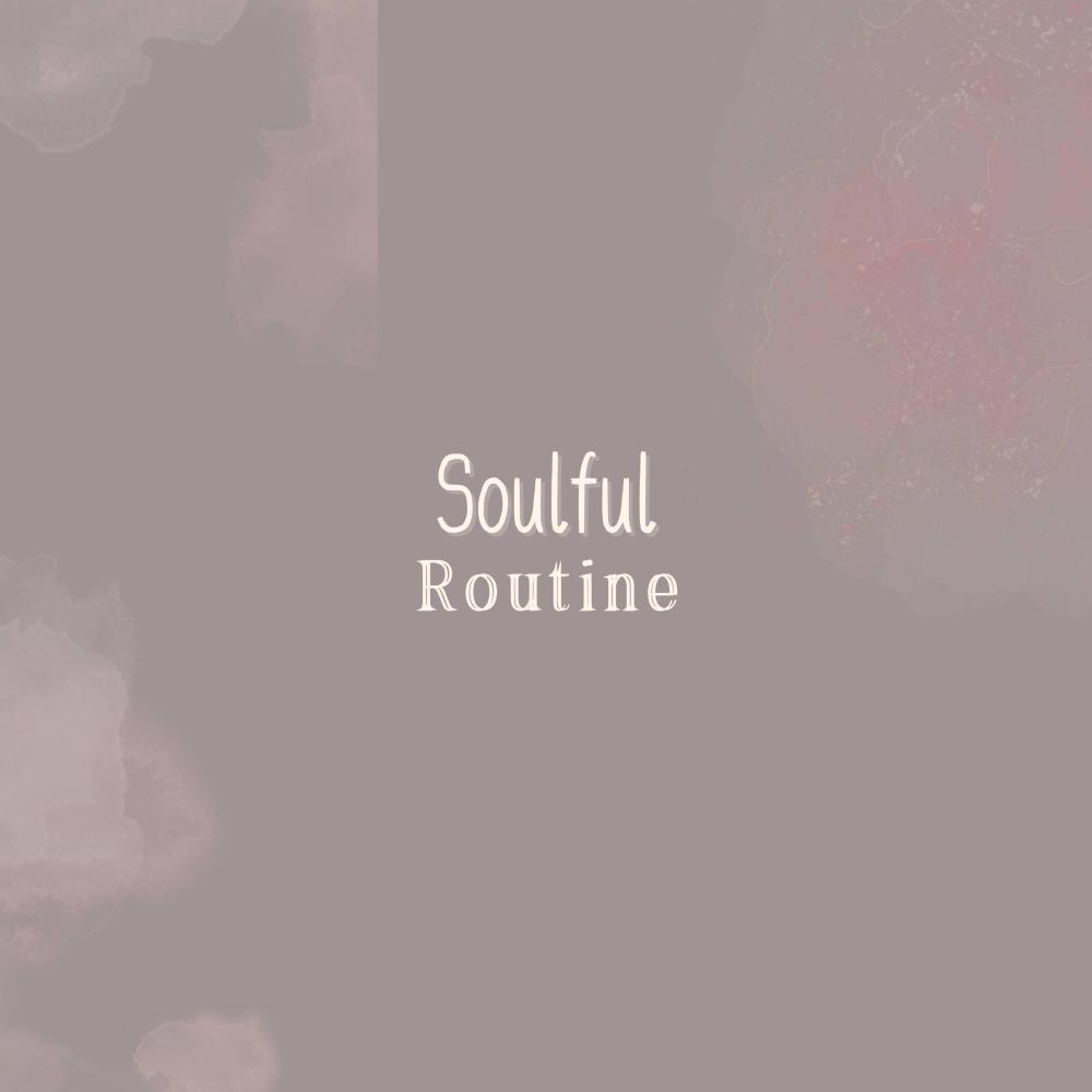Soulful Routine