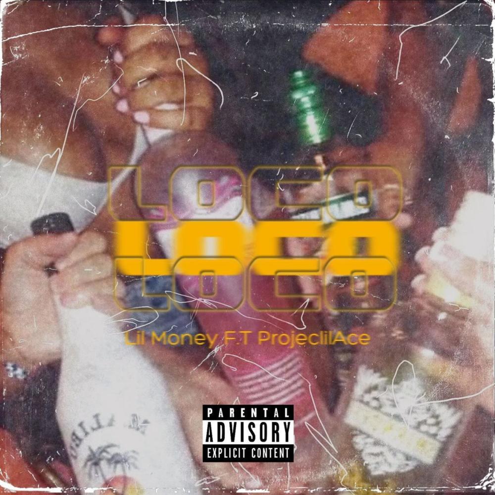 Loco (feat. Lil money) (Explicit)