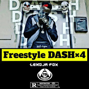 Album Freestyle DASH ×4 (Explicit) from Lendja Fox