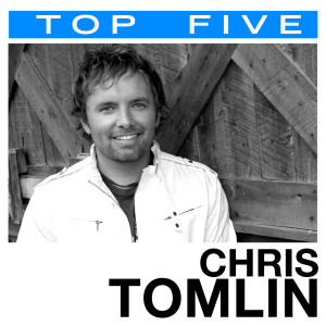 Chris Tomlin的專輯Top 5: Hits