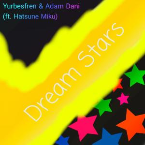 收聽Yurbesfren的Dream Stars歌詞歌曲