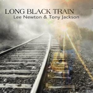 Lee Newton的專輯LONG BLACK TRAIN (feat. Tony Jackson)