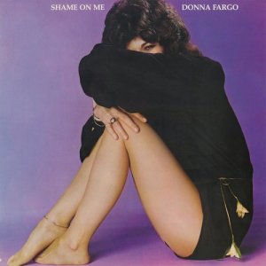 收聽Donna Fargo的Shame on Me歌詞歌曲