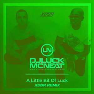 ดาวน์โหลดและฟังเพลง A Little Bit Of Luck (XDBR Radio Edit Remix) พร้อมเนื้อเพลงจาก DJ Luck & MC Neat