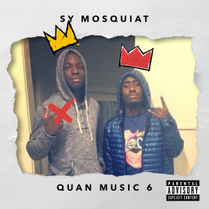 Album Quan Music 6 (Explicit) from Sy Mosquiat