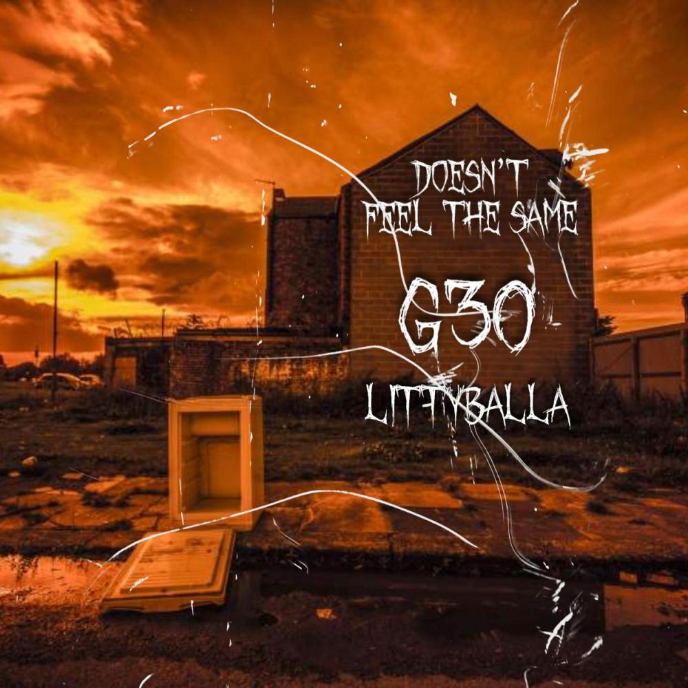 Doesn't feel the same (feat. G30) (Explicit)