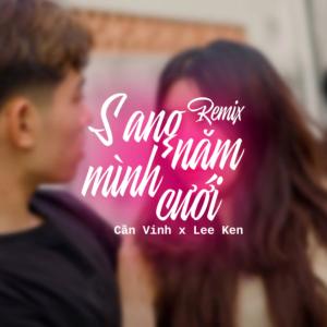 Listen to Sang Năm Mình Cưới (Remix) song with lyrics from Lee Ken