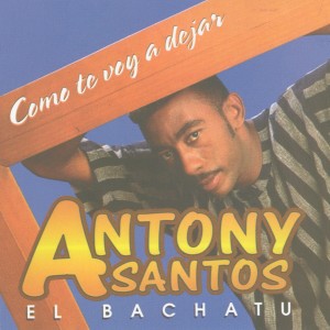 Antony Santos的專輯Como Te voy a Dejar