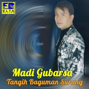 收听Madi Gubarsa的Takicuah Di Nan Tarang歌词歌曲