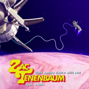 ดาวน์โหลดและฟังเพลง Only Wanna Dance with You (COEO Remix Edit) พร้อมเนื้อเพลงจาก Zac Tenenbaum