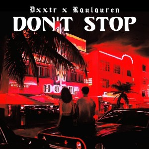 收聽Rau lauren的Don't stop (Explicit)歌詞歌曲