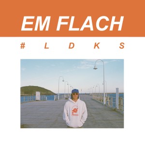 Em Flach的專輯#LDKS