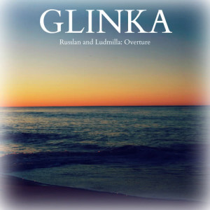Massimo Freccia的專輯Glinka - Russlan and Ludmilla: Overture